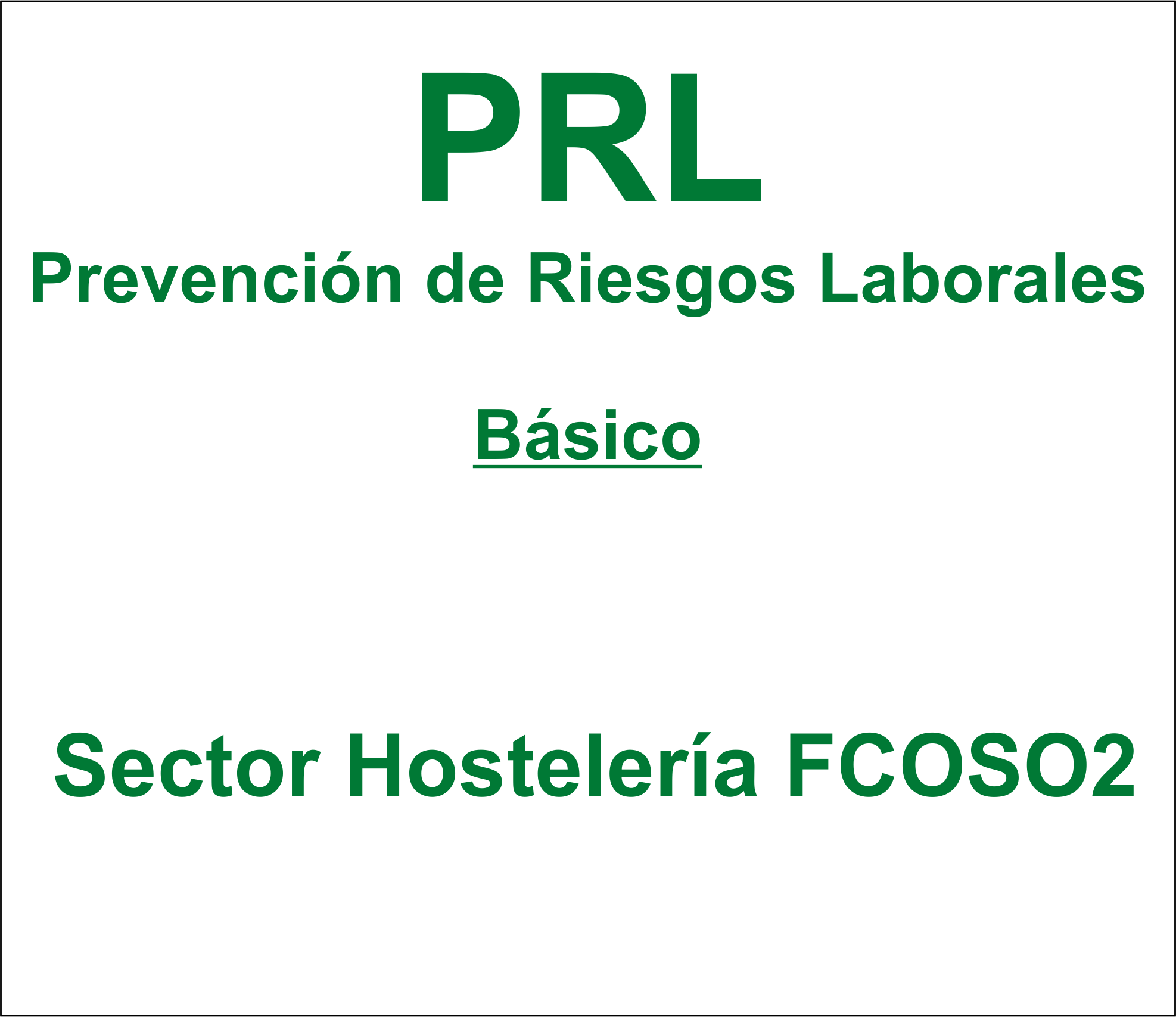 Básico de Prevención de Riesgos Laborales para el Sector Hostelería. FCOS02 3.1