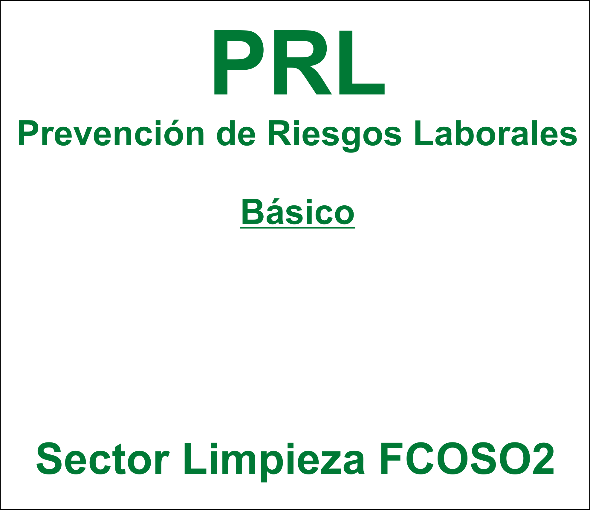 B�sico de Prevenci�n de Riesgos Laborales para el Sector Limpieza. FCOS02 3.1�
